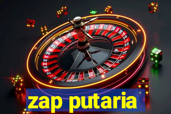 zap putaria